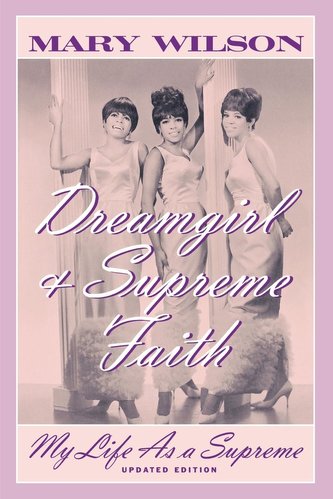 Dreamgirl & Supreme Faith: My Life as a Supreme