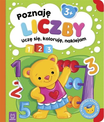 Poznaję liczby. Uczę się, koloruję, naklejam Poznaję liczby. Uczę się, koloruję, naklejam