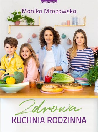 Zdrowa kuchnia rodzinna Zdrowa kuchnia rodzinna