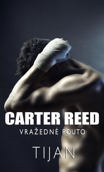 Carter Reed - Vražedné pouto Carter Reed - Vražedné pouto