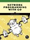 Network Programming with Go
