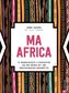 Ma Africa. Das Kochbuch