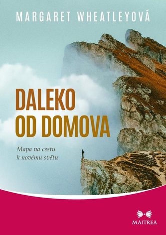 Daleko od domova - Mapa na cestu k novému světu Daleko od domova - Mapa na cestu k novému světu