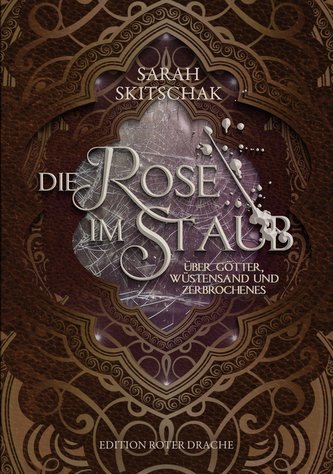Die Rose im Staub