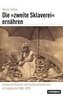 Die »zweite Sklaverei« ernähren