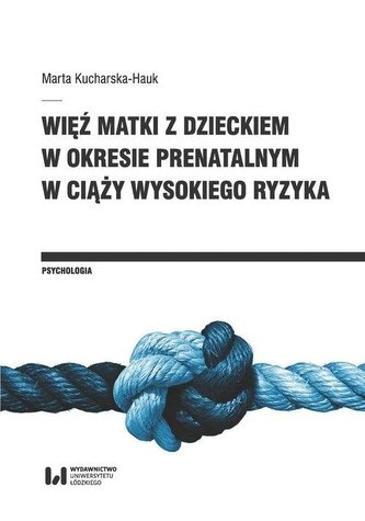 Więź matki z dzieckiem w okresie prenatalnym..