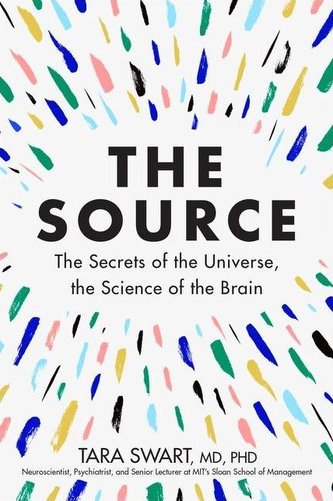 The Source: The Secrets of the Universe, the Science of the Brain