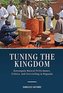 Tuning the Kingdom: Kawuugulu Musical Performance, Politics, and Storytelling in Buganda