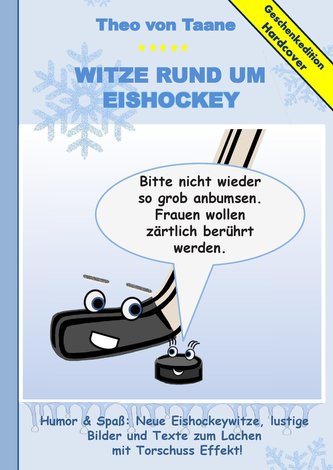 Geschenkausgabe Hardcover: Humor & Spaß - Neue Witze rund um Eishockey, lustige Bilder und Texte zum Lachen mit Torschuss Effekt