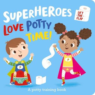 Superheroes Love Potty Time!