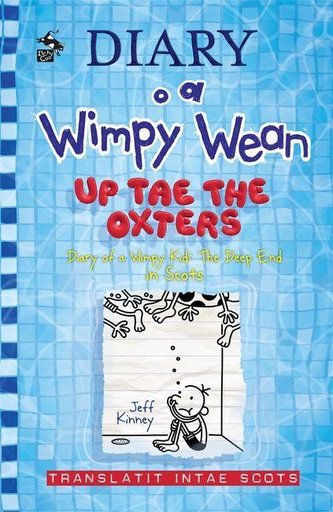 Diary o a Wimpy Wean: Up Tae the Oxters