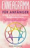 Enneagramm für Anfänger: Entdecke auf 9 Wegen deine verborgenen Ressourcen und Potenziale | inkl. Anleitung zur Selbst- und Frem