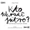 Kto ukradł jutro? Czyli dlaczego... audiobook