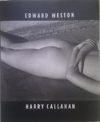 Edward Weston/Harry Callahan