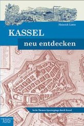 Kassel neu entdecken