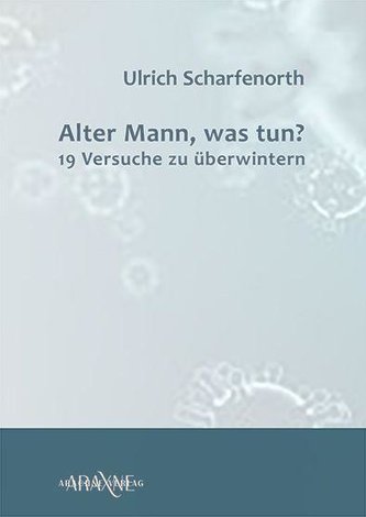 Alter Mann, was tun?