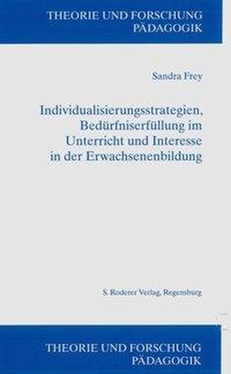 Individuualisierungsstrategien, Bedürfniserfüllung im Unterricht und Interesse in der Erwachsenenbildung