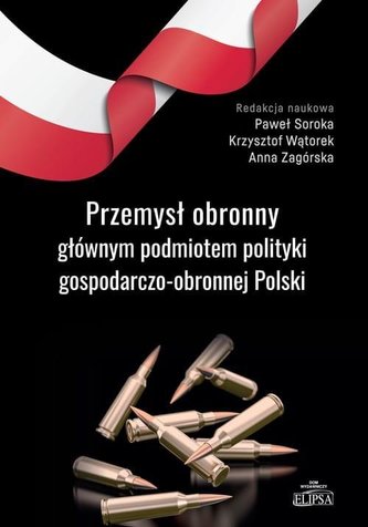Przemysł obronny głównym podmiotem polityki.. Przemysł obronny głównym podmiotem polityki..