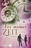 Vor meiner Zeit