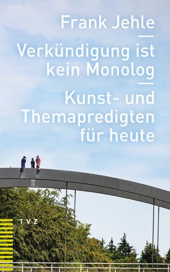 Verkündigung ist kein Monolog
