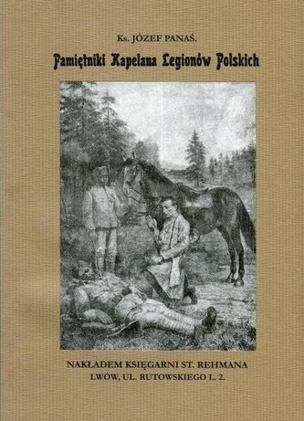 Pamiętniki Kapelana Legionów Polskich