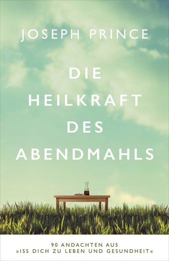 Die Heilkraft des Abendmahls