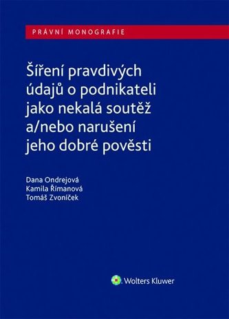 Šíření pravdivých údajů o podnikateli jako nekalá soutěž