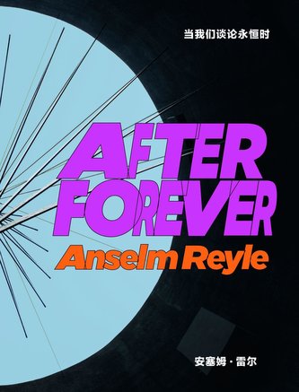 Anselm Reyle: After Forever