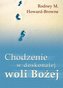 Chodzenie w doskonałej woli Bożej