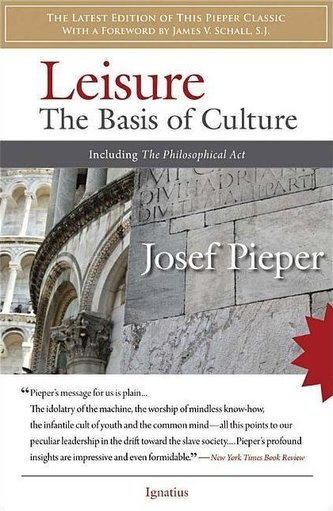 Leisure: The Basis of Culture: Including the Philosophical Act