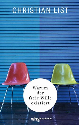 Warum der freie Wille existiert