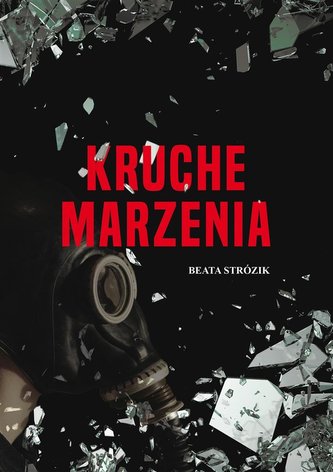Kruche marzenia Kruche marzenia