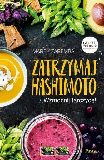 Zatrzymaj Hashimoto. Wzmocnij tarczycę!