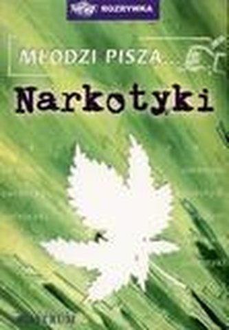Młodzi piszą... narkotyki