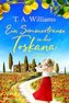 Ein Sommertraum in der Toskana