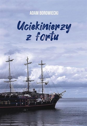 Uciekinierzy z fortu Uciekinierzy z fortu
