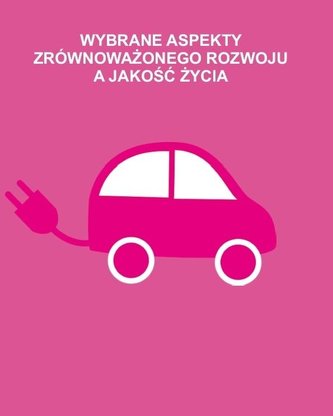 Wybrane aspekty zrównoważonego rozwoju a jakość.. Wybrane aspekty zrównoważonego rozwoju a jakość..