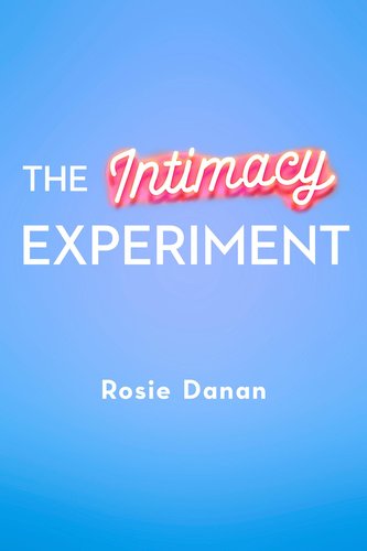 The Intimacy Experiment