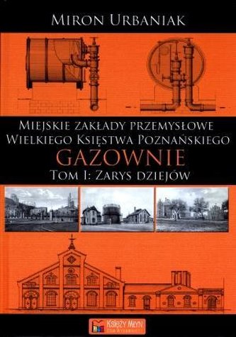 Gazownie T.1 Zarys dziejów