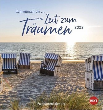 Ich wünsch dir ... Zeit zum Träumen Postkartenkalender 2022