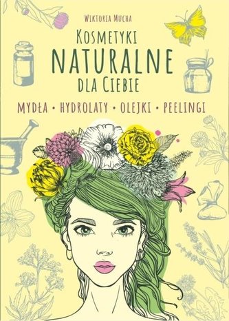 Kosmetyki naturalne dla Ciebie Kosmetyki naturalne dla Ciebie