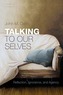 Talking to Our Selves: Reflection, Ignorance, and Agency