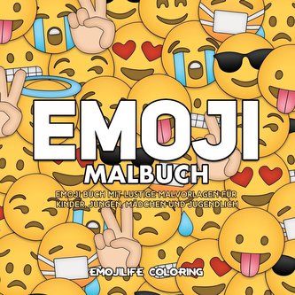 Emoji Malbuch: Emoji Buch mit Collagen mit Lustige Malvorlagen für Kinder, Jungen, Mädchen und Jugendlich