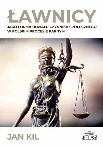 Ławnicy jako forma udziału czynnika społecznego.. Ławnicy jako forma udziału czynnika społecznego..