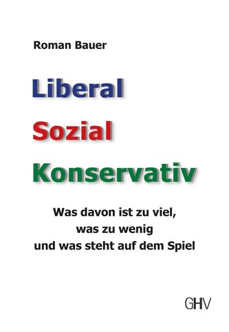 Liberal - Sozial - Konservativ