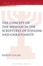 The Concept of the Messiah in the Scriptures of Judaism and Christianity