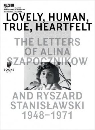 Lovely, Human, True, Heartfelt: The Letters of... Lovely, Human, True, Heartfelt: The Letters of...