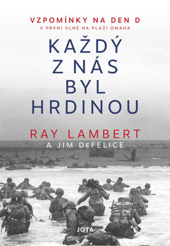Každý z nás byl hrdinou Každý z nás byl hrdinou