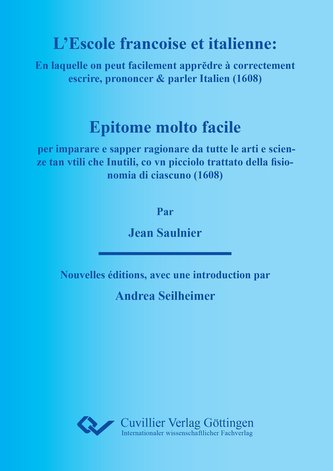 L'ESCOLE FRANÇOISE ET ITALIENNE : En laquelle on peut facilement appredre à correctement escrire, prononcer & parler Italien. EP