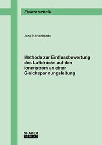 Methode zur Einflussbewertung des Luftdrucks auf den Ionenstrom an einer Gleichspannungsleitung